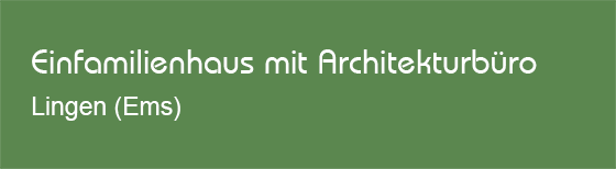 Einfamilienhaus mit Architekturbüro